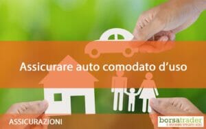 Assicurare auto comodato d'uso