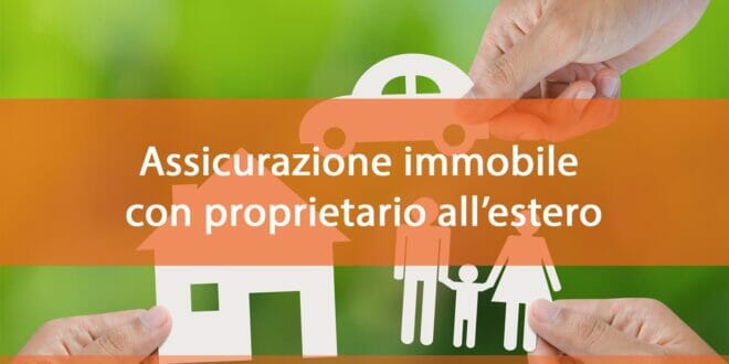 Assicurazione immobile proprietario estero