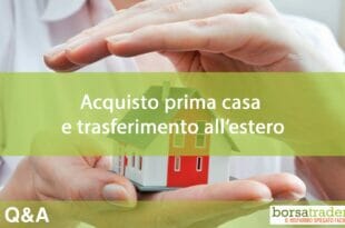 Acquisto prima casa e trasferimento estero