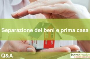 Separazione dei beni e prima casa