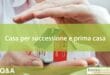 Casa per successione e prima casa